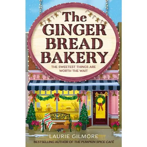 The Gingerbread Bakery (Dream Harbor: Volume Number Book 5) by Laurie Gilmore [Paperback Book]
