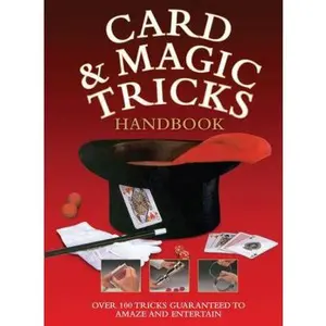 USED-Card & Magic Tricks Handbook: Over 100 Tricks Guaranteed to Amaze and Entertain by Chartwell Books (COR) Chartwell Books (Spiral-bound)