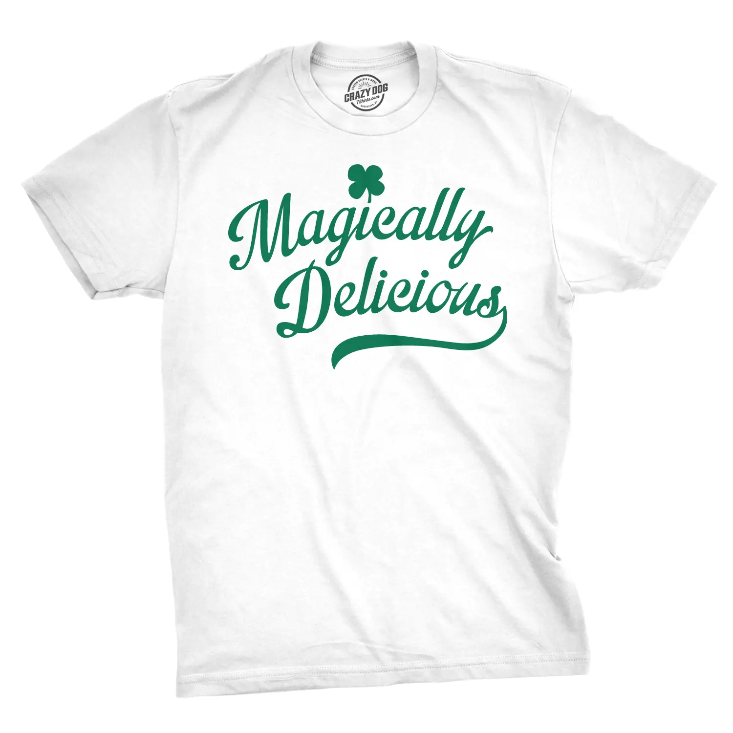 Mens Magically Delicious Funny Sarcastic St Patricks Day Saint Pattys Clover Mens Funny T Shirts Cool Vintage Fashion T-Shirt Gift Classic Menswear Saint Patrick's Day Apparel for Men Funny Sarcastic Short White