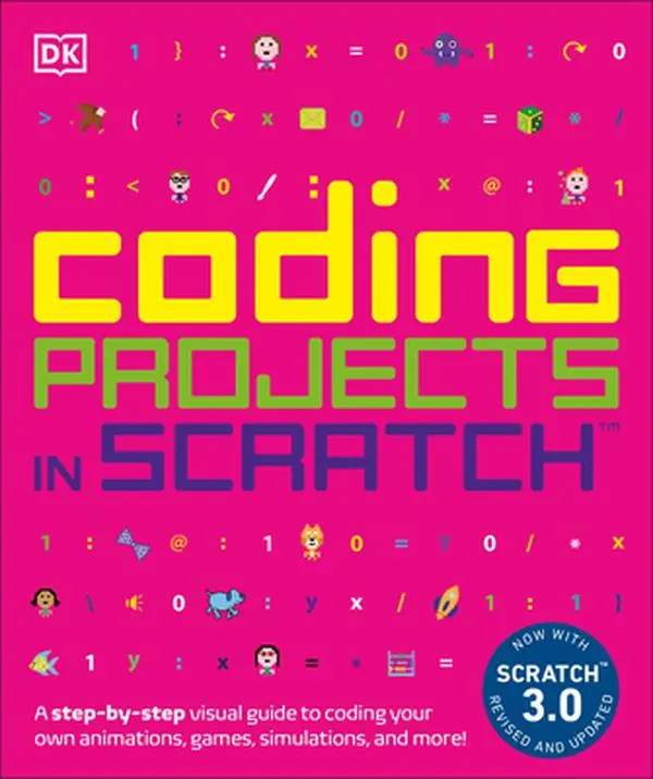 Coding Projects in Scratch: A Step-By-Step Visual Guide to Coding Your Own Animations, Games, Simulations, a -- Jon Woodcock, Paperback