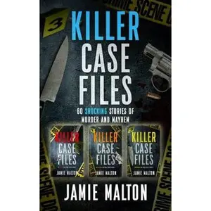 USED-Killer Case Files: 60 Shocking Stories of Murder and Mayhem (True Crime Bundle) by Jamie Malton (Paperback)