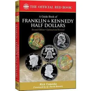 USED-A Guide Book of Franklin & Kennedy Half Dollars (Official Red Book: Bowers) by Rick Tomaska (Paperback)