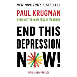 USED-End This Depression Now! by Krugman, Paul (Paperback)