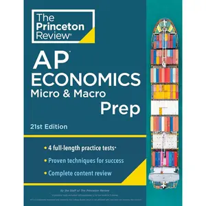 Princeton Review AP Economics Micro & Macro Prep, 21st Edition: 4 Practice Tests + Complete Content Review + Strategies & Techniques (2024) (College Test Preparation) 21st Edition