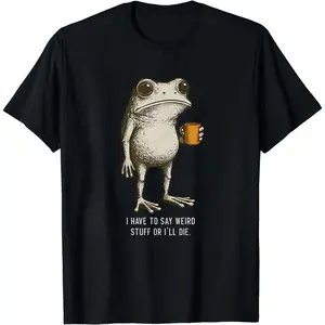"I Have To Say Weird Stuff Or I'll Die" Unisex Vintage Washed T-Shirt Menswear Casual Graphic Eco-Friendly Print Cotton Fabric