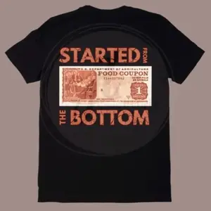 Started From The Bottom Tee T-Shirt For Men And Women