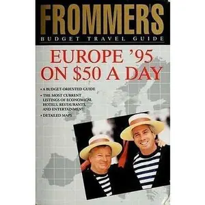 USED-Frommer's Budget Travel Guide: Europe on $50 a Day, 1995 (Frommer's $-a-Day Guides) by George McDonald (Paperback)