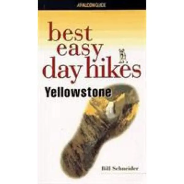USED Book - Best Easy Day Hikes Yellowstone (Best Easy Day Hikes Series) by Bill Schneider (Paperback) - english