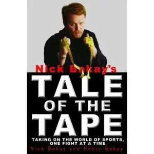 USED-Nick Bakay's Tale of the Tape: Taking On the World of Sports, One Fight At a Time by Nick Bakay (Paperback)
