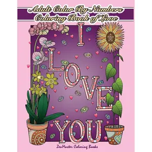 Adult Color By Numbers Coloring Book of Love: A Valentines Color By Number Coloring Book for Adults with Hearts, Flowers, Candy, Butterflies and Love ... Relief (Adult Color By Number Coloring Books) Paperback – January 7, 2018