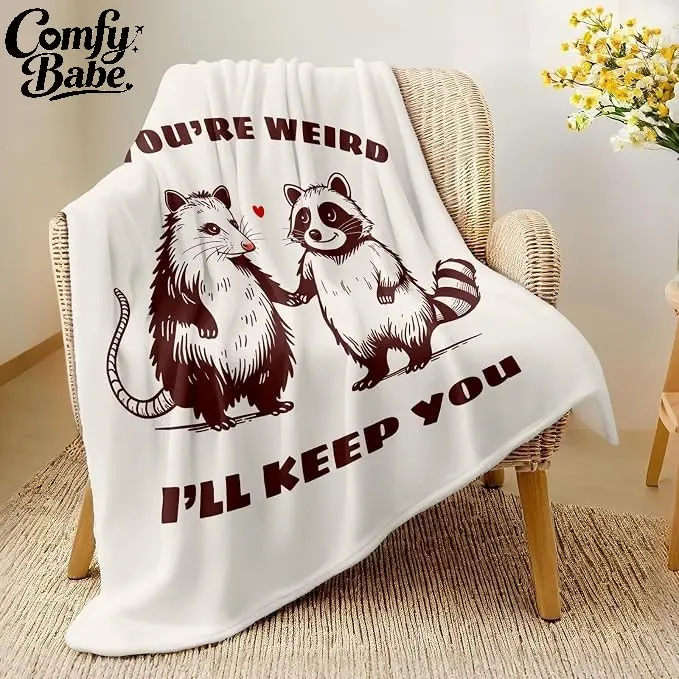 You're Weird I'll Keep You Blanket | Cute Possum Raccoon | Quirky Friend Gift | Aesthetic Vintage | Kawaii Bedding