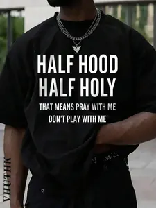 Men's Summer Round Neck Short Sleeved Casual Pure Cotton  HALF HOOD HALF HOLY THAT MEANS PRAY WITH ME DON'T PLAY WITH ME