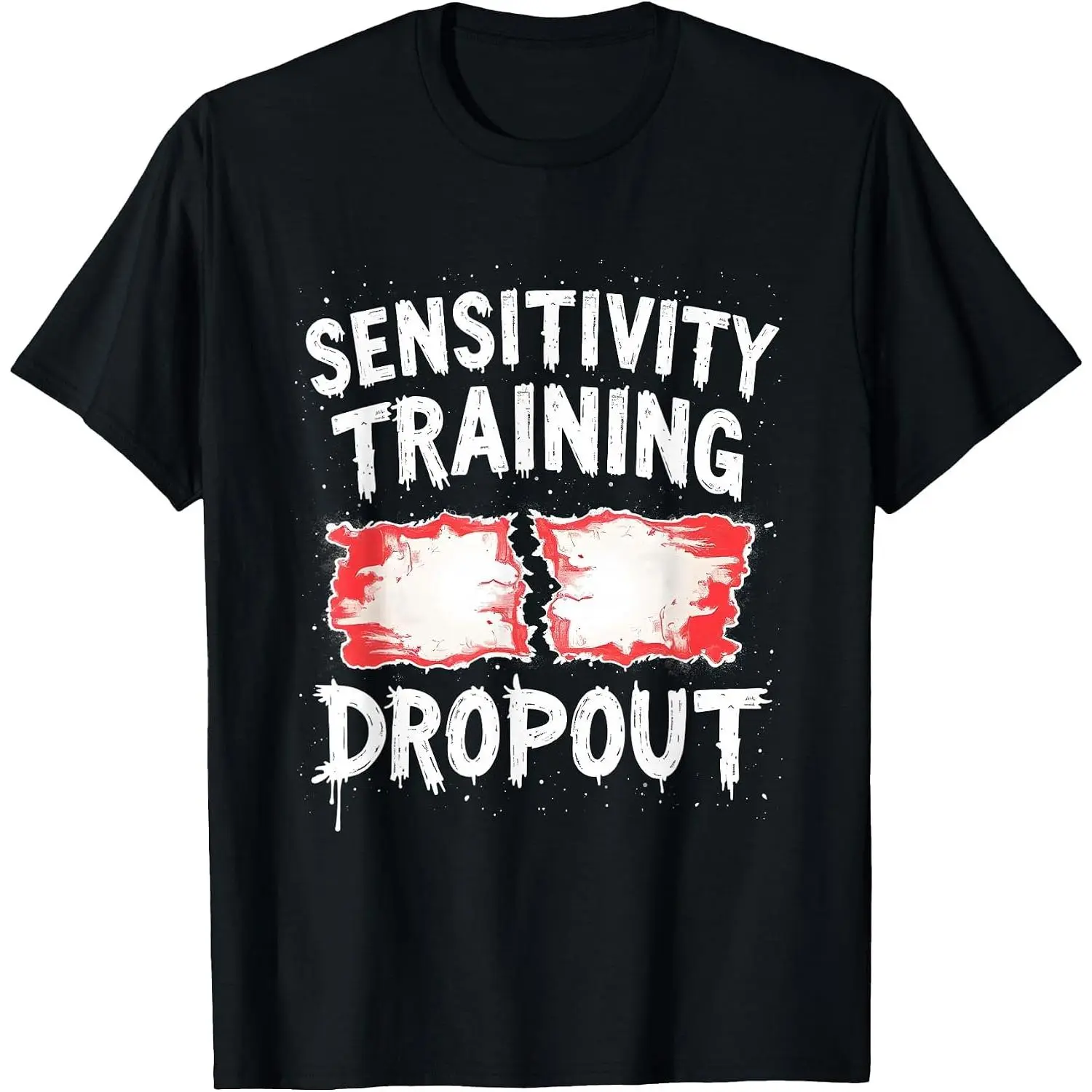 100%cotton Sensitivity Training Dropout Funny Sarcastic Design T-Shirt