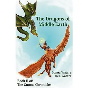 USED-The Gnome Chronicles: Dragons of Middle-Earth by Donna M Waters (Paperback)