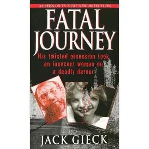 USED-Fatal Journey by Jack Gieck (Unknown)
