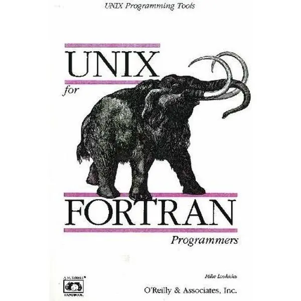 USED Book - UNIX for FORTRAN Programmers (Nutshell Handbooks) by Michael Kosta Loukides (Paperback) - english