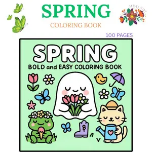 Spring Coloring Book for Kids and Adults – Bold & Easy Simple Flowers, Cute Animals & Relaxing Seasonal Pages for Stress Relief