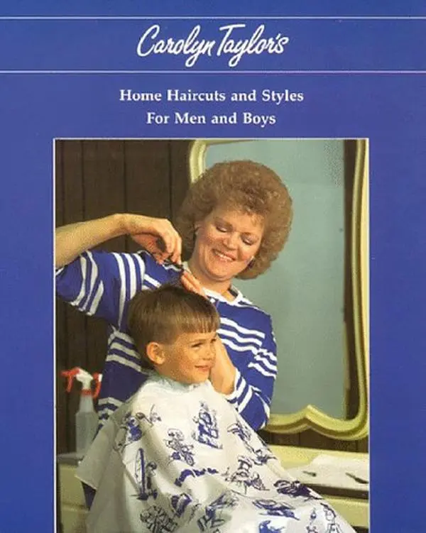 Carolyn Taylor's Home Haircuts and Styles for Men and Boys by Carolyn Taylor (Paperback) - Used