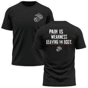 Pain Is Weakness Leaving The Body T-Shirt - USMC Marine Corps Motivational Quote Graphic Tee - Semper Fi Eagle Globe Anchor Shirt