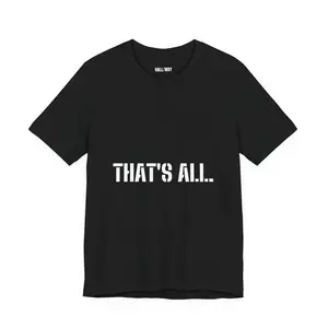 that's all. - black graphic tee | devil wears prada 2 viral phrase tee
