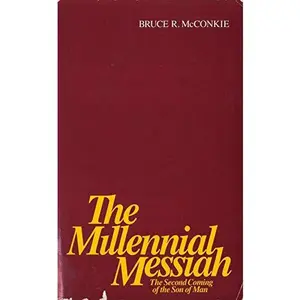 USED Book - Millennial Messiah the Second Coming Of the Son of Man by Bruce R. McConkie (Paperback) - english