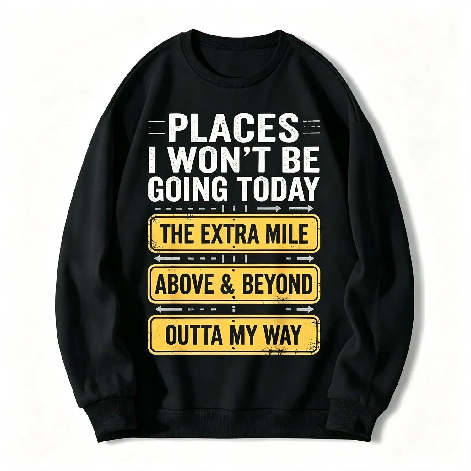 Funny Sarcastic Quote Printed With Places I Won't Be Going Today Casual Stylish Graphic Crew Neck Sweatshirt Long Sleeve Top