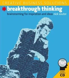 USED-Creative Business Solutions, Breakthrough Thinking: Brainstorming for Inspiration and Ideas by Nick Souter (Paperback)