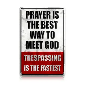 Funny No Trespassing Metal Sign – Prayer Is The Best Way To Meet God Sign, Ranch Farm Warning Wall Decor, Hunting Cabin Garage Outdoor Door Plaque