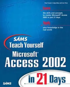 USED-Sams Teach Yourself Microsoft Access 2002 in 21 Days [With CDROM] by Cassel, Paul (Paperback)