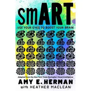 USED-Smart: Use Your Eyes to Boost Your Brain (Adapted from the New York Times Bestseller Visual Intelligence) by Herman, Amy E. (Hardcover)