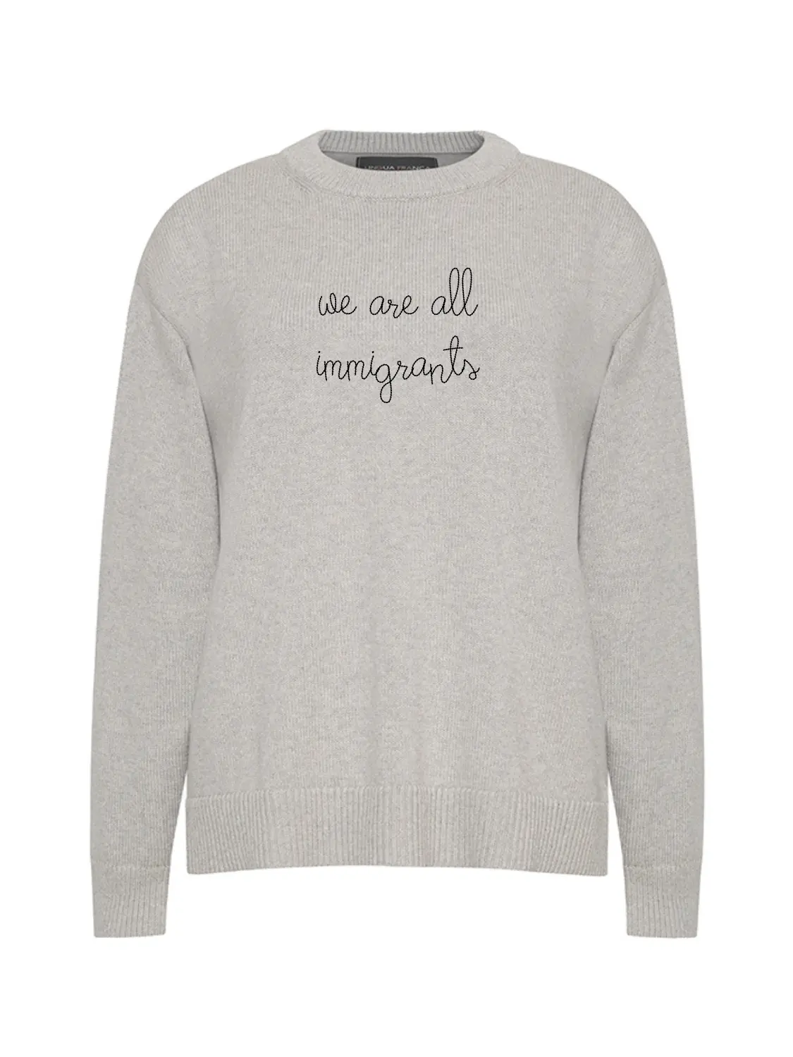 "we are all immigrants"  Maxine Sweater