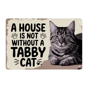 Cat Lover Gift, A House Is Not Complete Without A Tabby Cat Vintage Pet Metal Sign Print Aesthetic Room Decoration Bedroom Bathroom Wall Decor 8 X 12in
