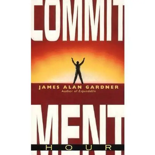 USED-Commitment Hour by James Alan Gardner (Unknown)
