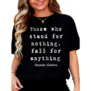 100% Cotton Unisex Alexander Hamilton - Famous Inspirational Quote Design Round Neck Short Sleeve T-Shirt Women's Men Graphic Tee