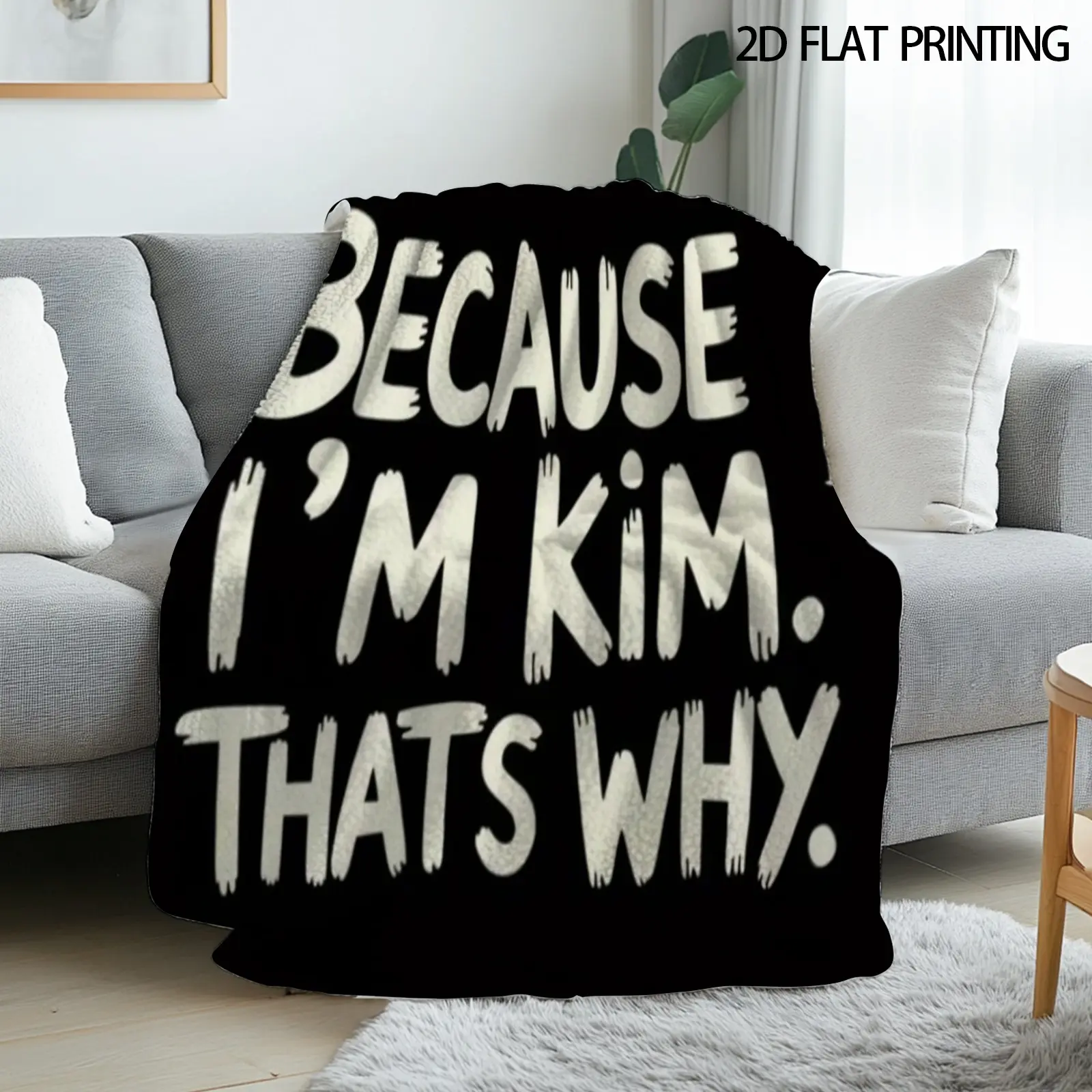 1pc, BECAUSE I'M KIM. THAT'S WHY., Flannel Blanket, Camping Blanket, Outdoor Camping, Soft, Warm, Bold Design Print, Applicable for Living Room, Bedroom, Travel, Allseason Use, Birthday Gift | Christmas Gift | Best for Christmas, Valentine'S Day