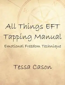 USED Book - All Things EFT Tapping Manual: Emotional Freedom Technique by Tessa Cason (Paperback) - english