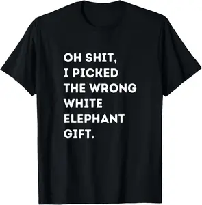 100%cotton Oh Shit Funny White Elephant Gifts for Adults Under 15 20 T-Shirt