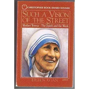 USED Book - Such a Vision of the Street: Mother Teresa - The Spirit and the Work by Eileen Egan (Paperback) - english