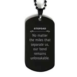 Stepdad Long Distance Relationship Gifts, No matter the miles that separate us, Cute Love Black Dog Tag For Stepdad, Birthday Christmas Unique Gifts For Stepdad