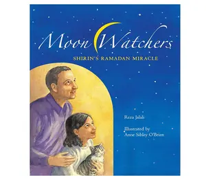 Moon Watchers: Shirin's Ramadan Miracle