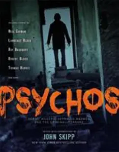 USED-Psychos: Serial Killers, Depraved Madmen, and the Criminally Insane by Skipp, John (Paperback)