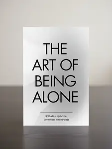 The Art of Being Alone — A Self-Growth Guide to Finding Peace, Strength & Happiness in Solitude