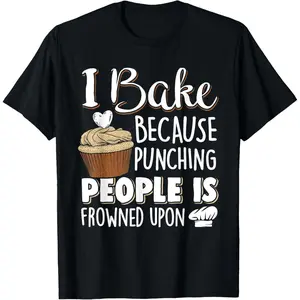 Baking Lover Punching People - Baker & Cupcake T-Shirt Small