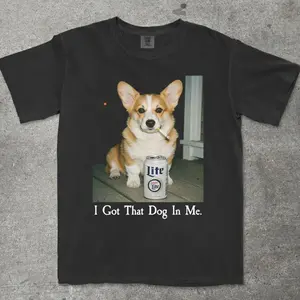 Corgi I Got That Dog In Me T-shirt, Funny Dog Smoking Shirt, Cool Dog Graphic Tee, Corgi Lover Shirt, Dog with Beer Can Shirt