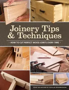 USED-Joinery Tips & Techniques by Popular Woodworking Editors (Paperback)