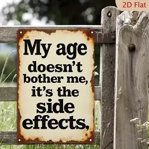 Vintage Metal Tin Wall Art - "My Age Doesn't Bother Me, It'S the Side Effects" Humorous Decorative Sign, Rustic Wall Hanging for Living Room, Bedroom, for Man Cave