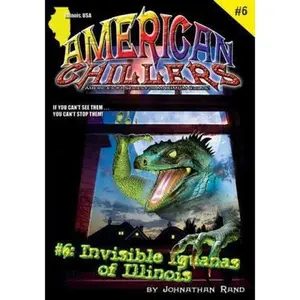 USED-Invisible Iguanas of Illinois (American Chillers) by Johnathan Rand (Paperback)