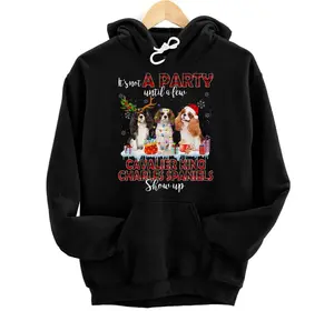It's Not A Party Until A Few Cavalier King Charles Spaniels Hoodie, Sweatshirt, T-Shirt
