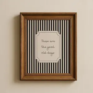 These Are The Good Old Days Printable | Black Beige Modern Vintage Print | Positive Quote
