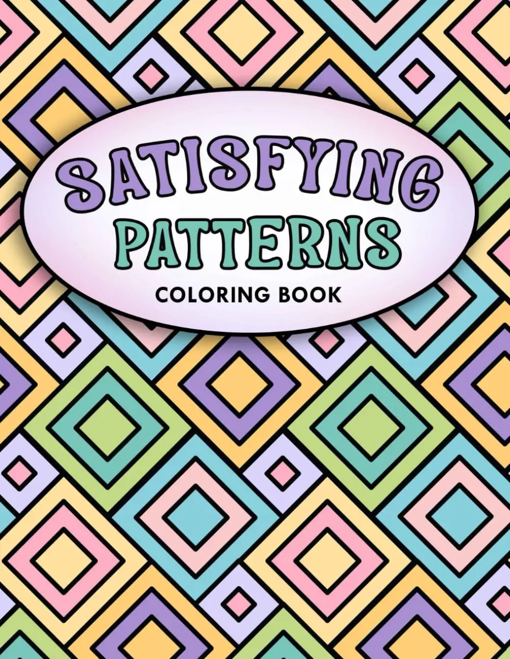 Satisfying Patterns Coloring Book: Bold and Easy Designs For Adults and Teens With Simple Geometric and Cute Illustrations Paperback